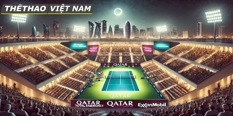 Giải tennis mới nhất 2025 Qatar - Tiếp tục những cuộc đua quyết liệt